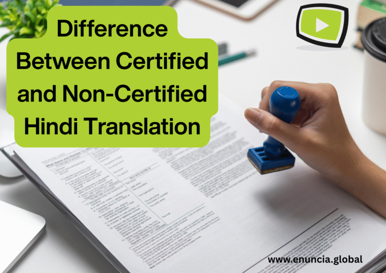 Certified vs Non-Certified Hindi Translation | Enuncia