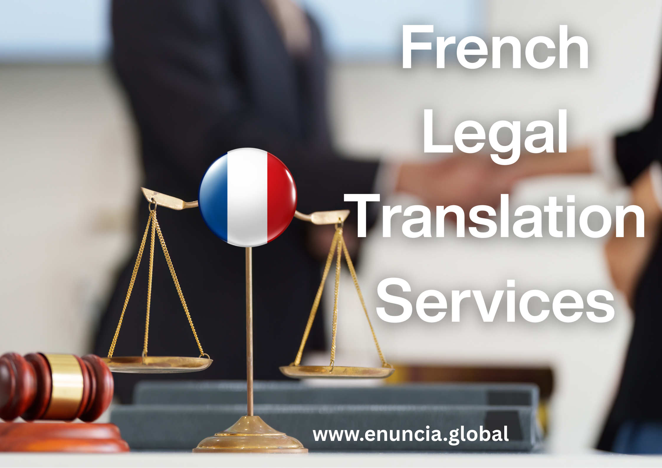 French legal translation services for contracts, affidavits and France-facing legal records by Enuncia Global