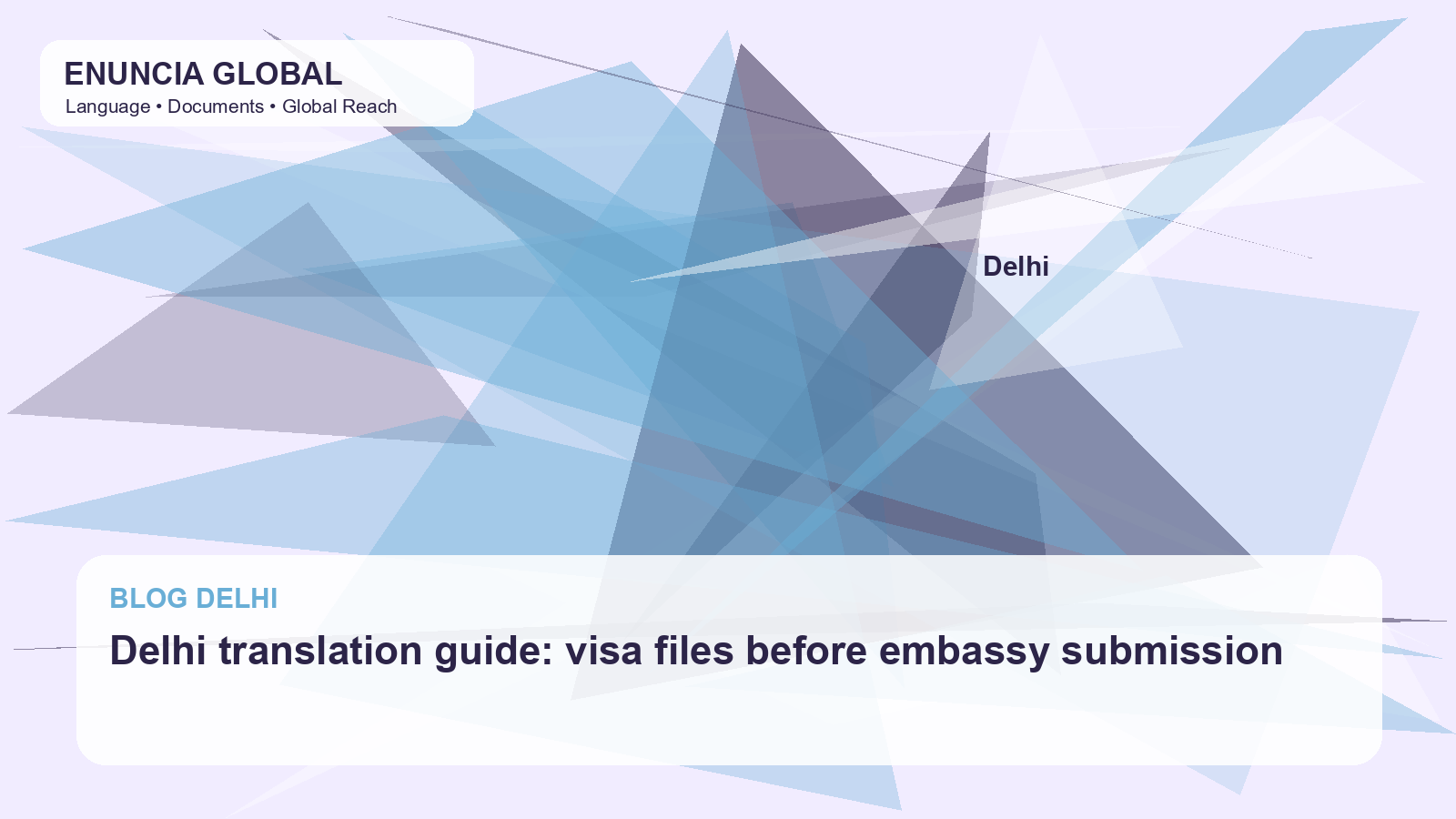 Delhi translation guide: visa files before embassy submission