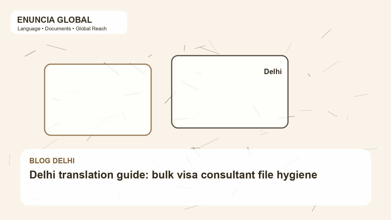 Delhi translation guide: bulk visa consultant file hygiene